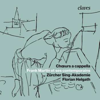 Album Various: Zürcher Sing-akademie - Frank Martin Et Ses Contemporains