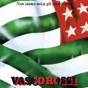 CD Vasco Rossi: Non Siamo Mica Gli Americani! 517978