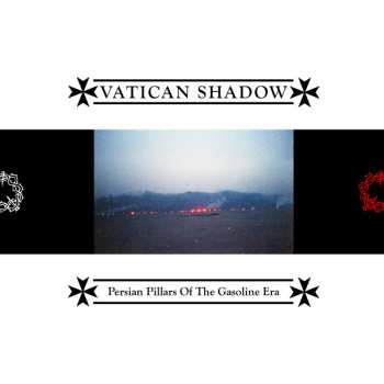 Album Vatican Shadow: Persian Pillars Of The Gasoline Era