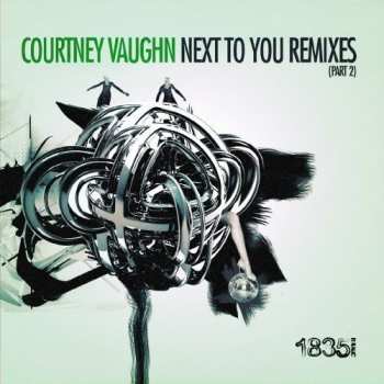 Album Vaughn,courtney: Next To You: Remixes 2