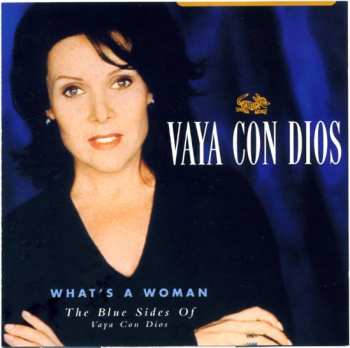 Album Vaya Con Dios: What's A Woman - The Blue Sides Of Vaya Con Dios