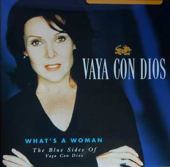 2LP Vaya Con Dios: What's A Woman - The Blue Sides Of Vaya Con Dios CLR | LTD | NUM 592267