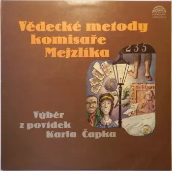 Karel Čapek: Vědecké Metody Komisaře Mejzlíka (Výběr Z Povídek Karla Čapka)