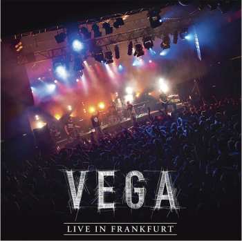 Vega: Live In Frankfurt