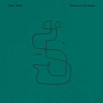 2LP Vega Trails: Tremors in the Static  LTD 191089