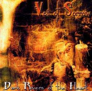 Album Veil Of Sorrow: Dark Rivers Of The Heart