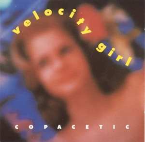 Velocity Girl: Copacetic