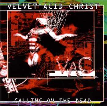 Album Velvet Acid Christ: Calling Ov The Dead