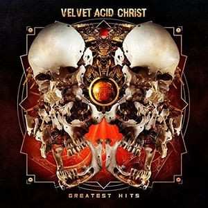 Album Velvet Acid Christ: Greatest Hits