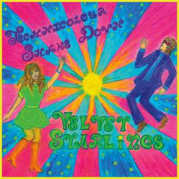 LP Velvet Starlings: Technicolour Shake Down 632323