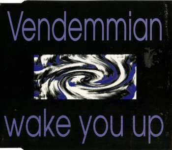 CD Vendemmian: Wake You Up LTD 227558