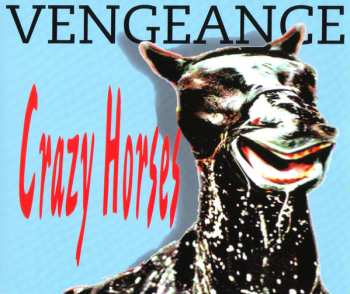 Album Vengeance: Crazy Horses