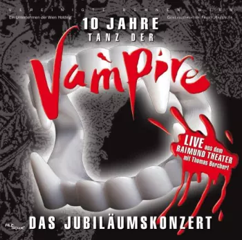 10 Jahre Tanz Der Vampire (Das Jubiläumskonzert)