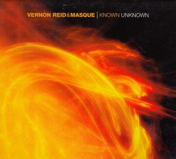 Album Vernon Reid: Known Unknown