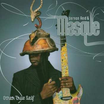 Album Vernon Reid: Other True Self