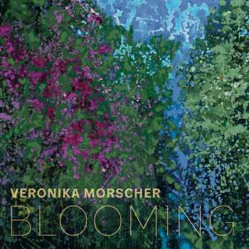 LP Veronika Morscher: Blooming LTD | NUM 619499