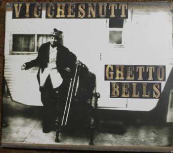 CD Vic Chesnutt: Ghetto Bells 612410