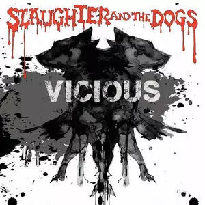 Slaughter And The Dogs: Vicious