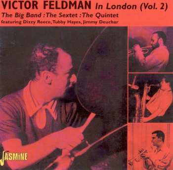 CD Victor Feldman: In London Vol. 2 Big Band: TheSextet: The Quintet 612697