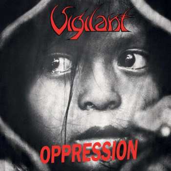 CD Vigilant: Oppression / Dramatic Surge 581647