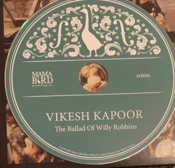 CD Vikesh Kapoor: The Ballad of Willy Robbins 472365