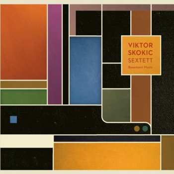 Album Viktor Skokic Sextett: Basement Music