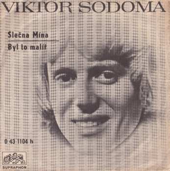 Album Viktor Sodoma: Slečna Mína / Byl To Malíř