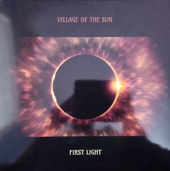 Album Village Of The Sun: First Light