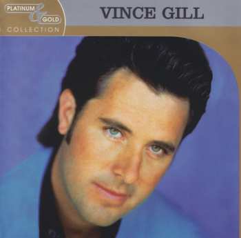 Album Vince Gill: Platinum & Gold Collection