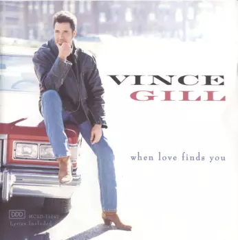 Vince Gill: When Love Finds You