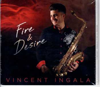 Album Vincent Ingala: Fire & Desire