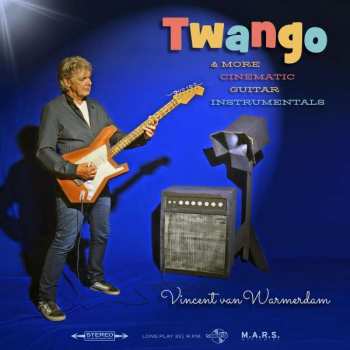 Album Vincent Van Warmerdam: Twango & More Cinematic Guitar Instrumentals