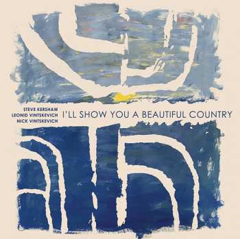 Album Vintskevich Kershaw Trio: I'll Show You A Beautiful Country