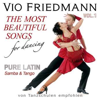 CD Vio Friedmann: The Most Beautiful Songs For Dancing Pure Latin Vol. 1 658828