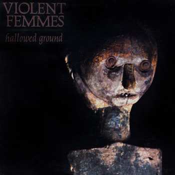 Album Violent Femmes: Hallowed Ground