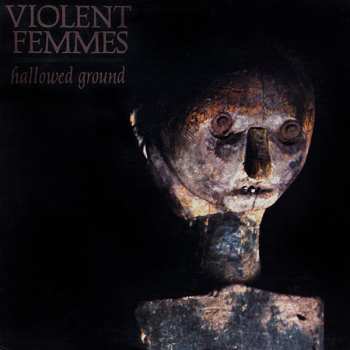 CD Violent Femmes: Hallowed Ground 49526