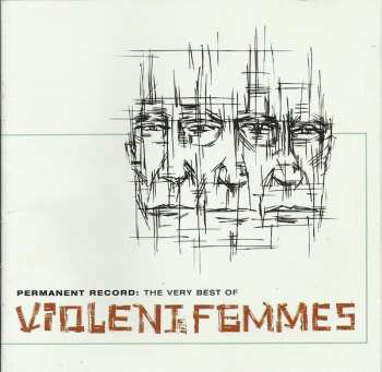 CD Violent Femmes: Permanent Record: The Very Best Of Violent Femmes 49527