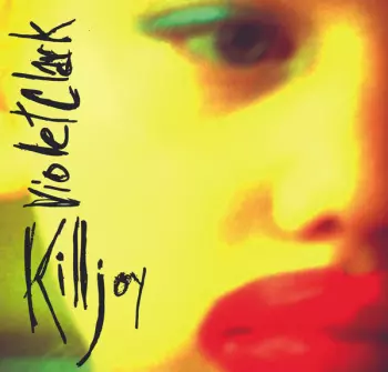 Violet Clark: Killjoy