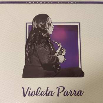 Violeta Parra: Grandes Exitos