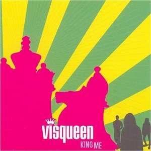 Album Visqueen: King Me