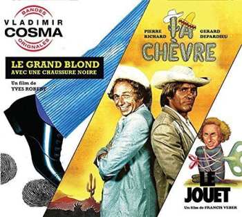 Album Vladimir Cosma: La Chevre / Le Jouet / Le Grand Blond Avec Une Chaussure Noire