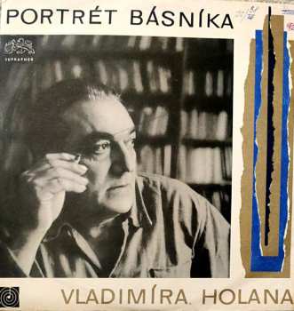 Vladimír Holan: Portrét Básnika Vladimíra Holana