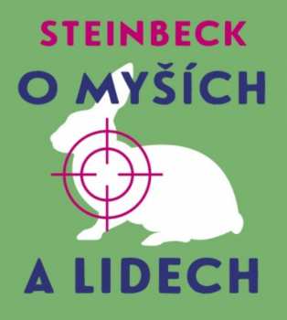 Vladislav Beneš: Steinbeck: O Myších A Lidech