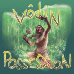 LP VŌDŪN: Possession CLR 280784