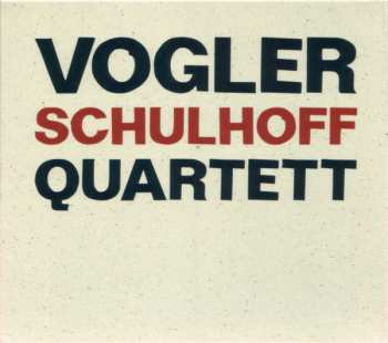 Album Vogler Quartett: Schulhoff