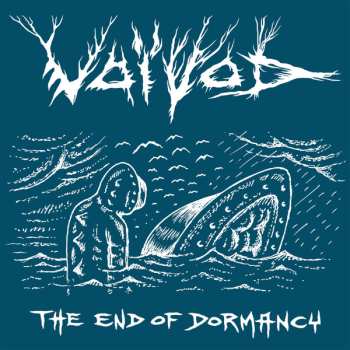 Album Voïvod: The End Of Dormancy