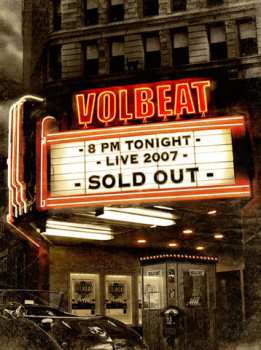 Album Volbeat: 8 PM Tonight - Live 2007 - SOLD OUT