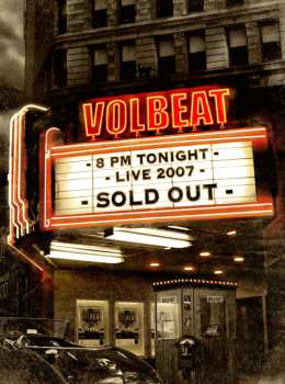 2DVD Volbeat: 8 PM Tonight - Live 2007 - SOLD OUT 597372