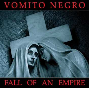 Album Vomito Negro: Fall Of An Empire