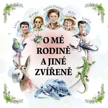 Durrell: O Mé Rodině A Jiné Zvířeně